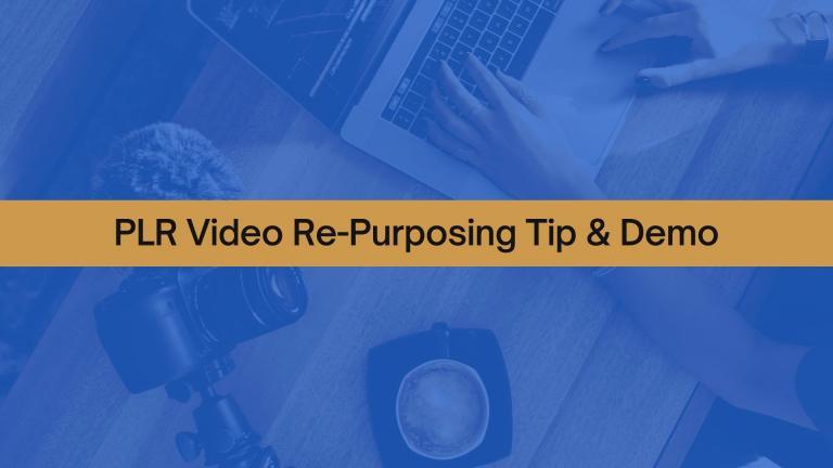 PLR Video repurpose into another product