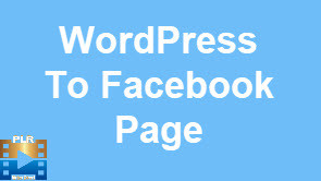 WordPress To Facebook Page Training Videos