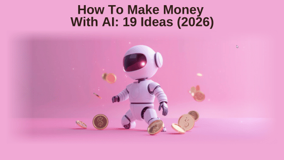 Steve Doughertys News You Can Use 2025-12-02_3-How To Make Money With AI: 19 Ideas (2026)